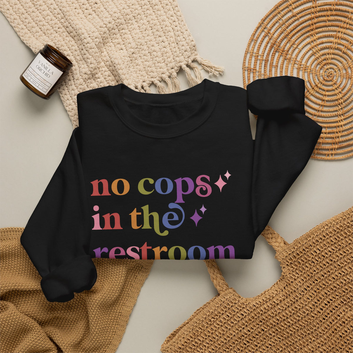 No Cops in the Restroom Sweatshirt
