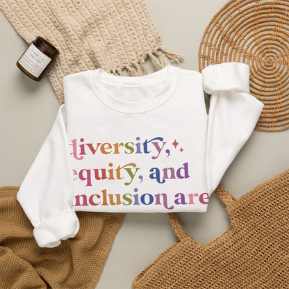 Diversity, Equity, and Inclusion Are Christian Values Sweatshirt