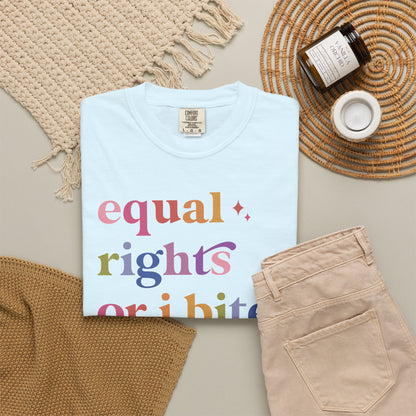 Equal Rights or I Bites Comfort Colors Unisex T-Shirt