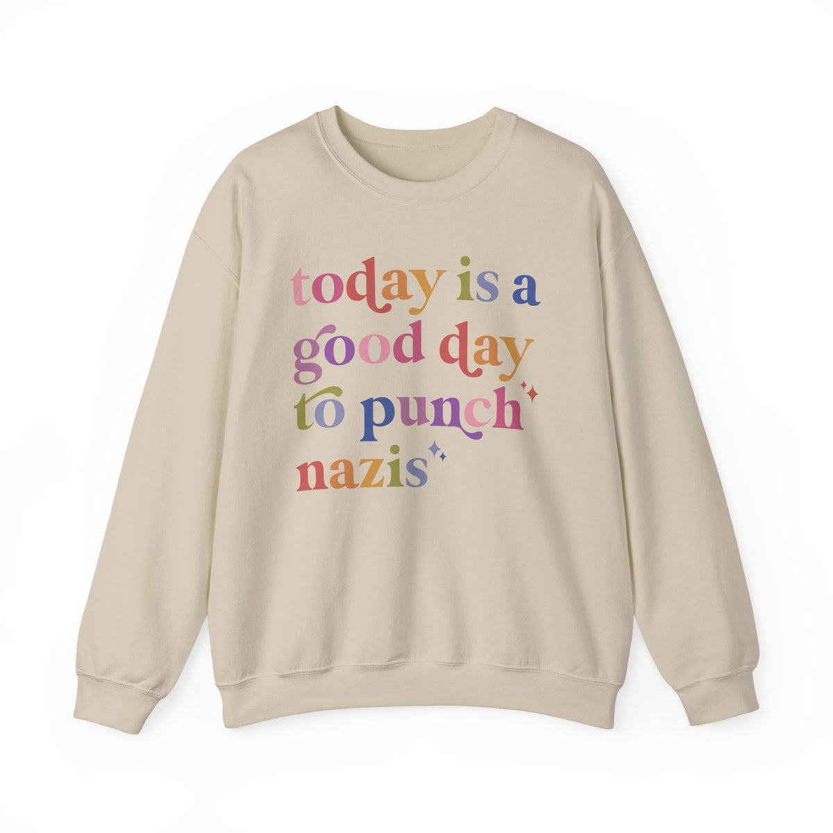Today Is a Good Day to Punch Nazis Sweatshirt