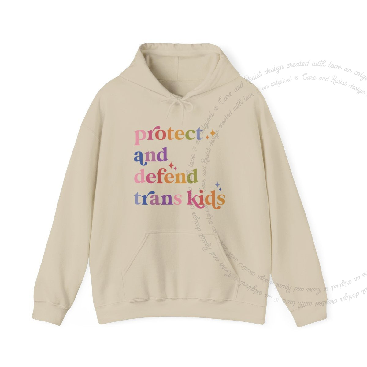 Protect and Defend Trans Kids Care & Resist Gildan hoodie in Sand