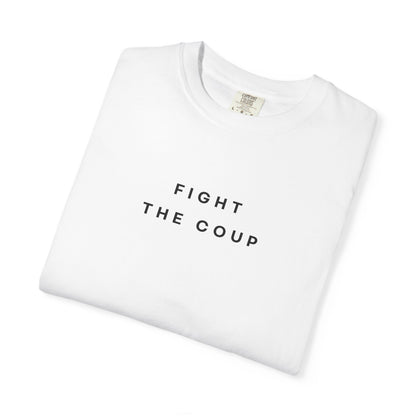 Fight the Coup Comfort Colors Unisex T-Shirt