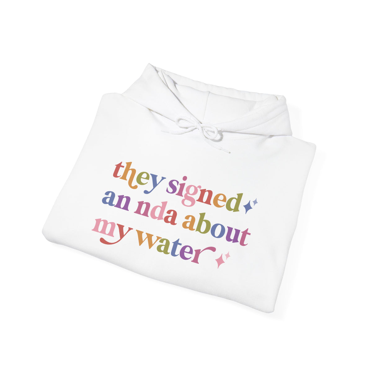 They Signed an Nda About My Water Hoodie