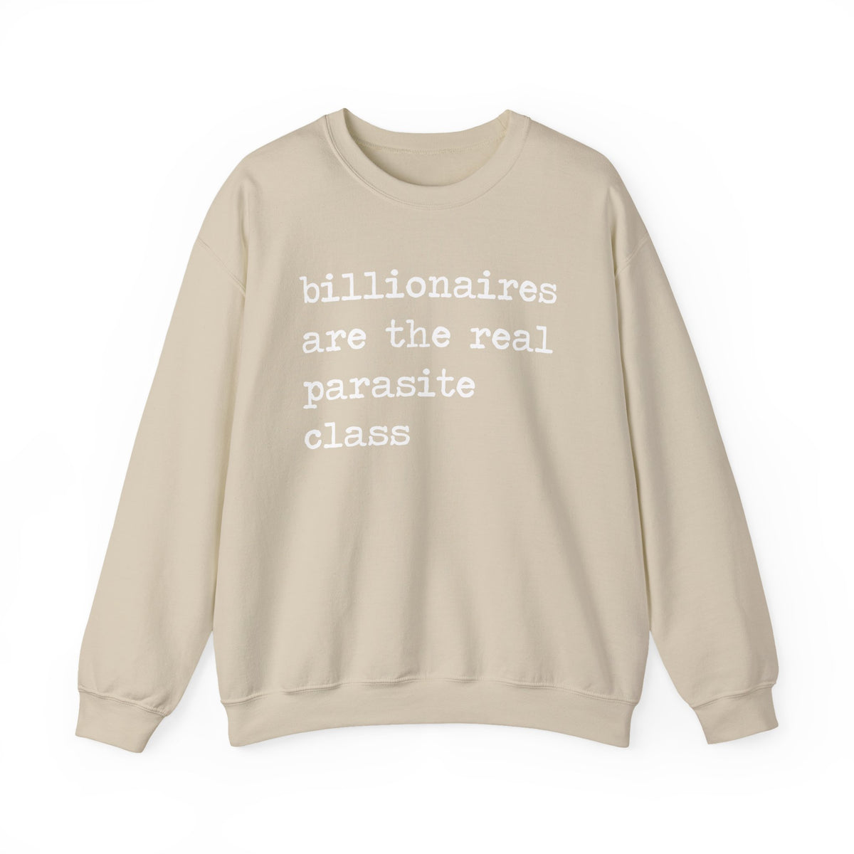 Billionaires Are the Real Parasite Class Sweatshirt