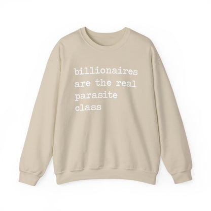 Billionaires Are the Real Parasite Class Sweatshirt