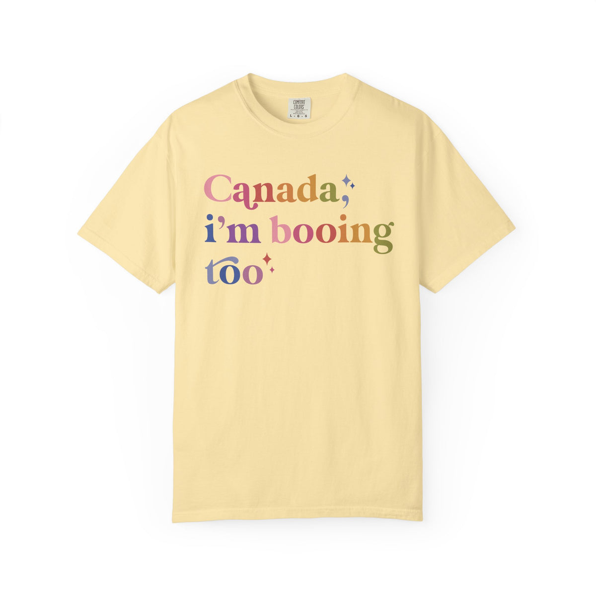Canada, I'm Booing Too Comfort Colors Unisex T-Shirt