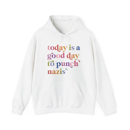 Today Is a Good Day to Punch Nazis Hoodie