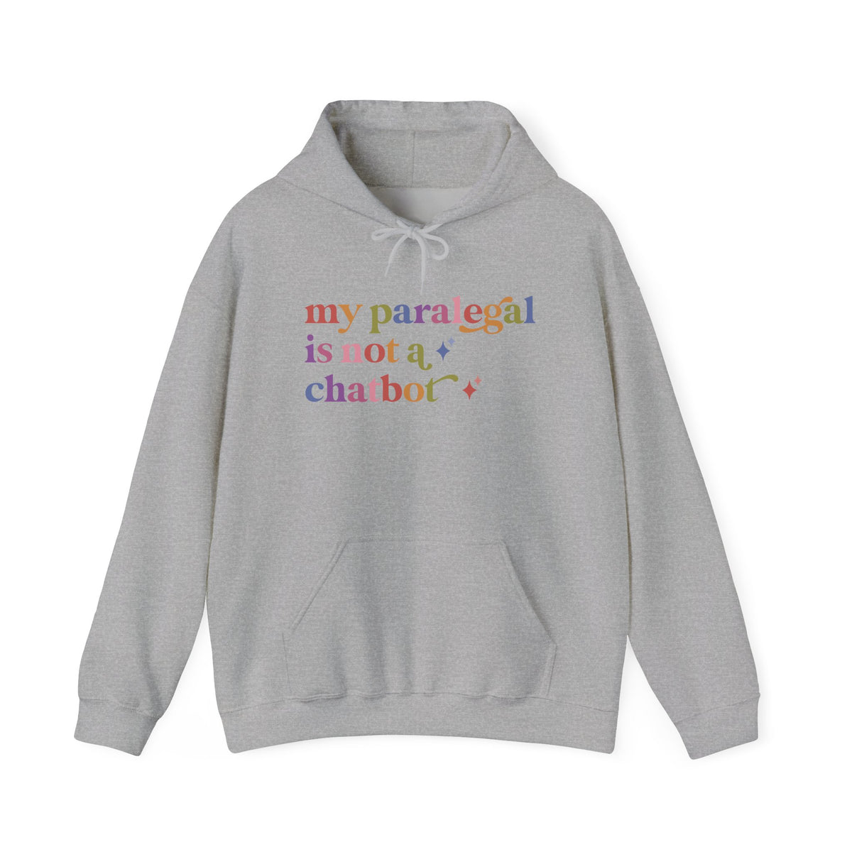 My Paralegal is not a Chatbot Hoodie