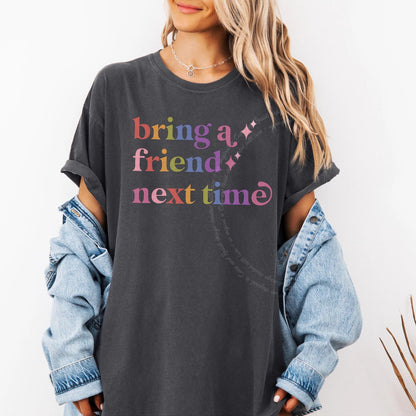 Bring a Friend Next Time Care & Resist rainbow Comfort Colors tee, Graphite