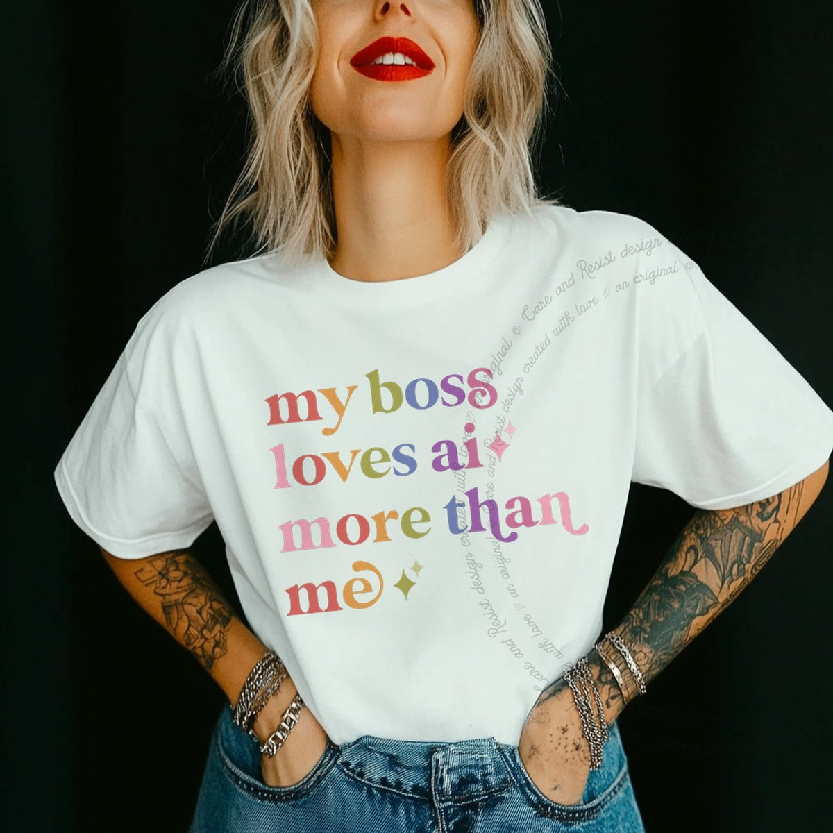 My Boss Loves Ai More Than Me Care & Resist rainbow tee