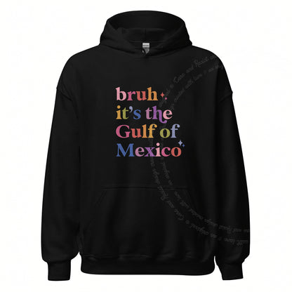 Bruh It's the Gulf of Mexico Care & Resist Gildan hoodie in Black