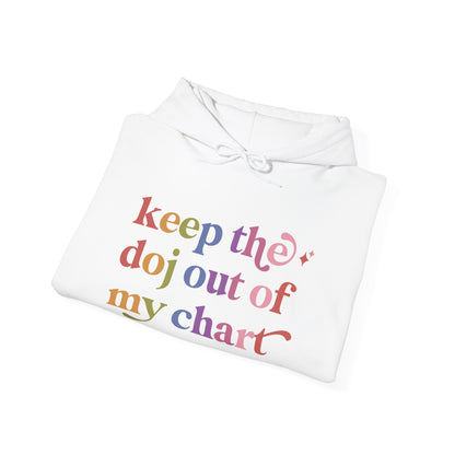 Keep the Doj Out of My Chart Hoodie