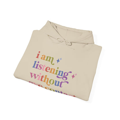 I Am Listening Without Eye Contact Hoodie