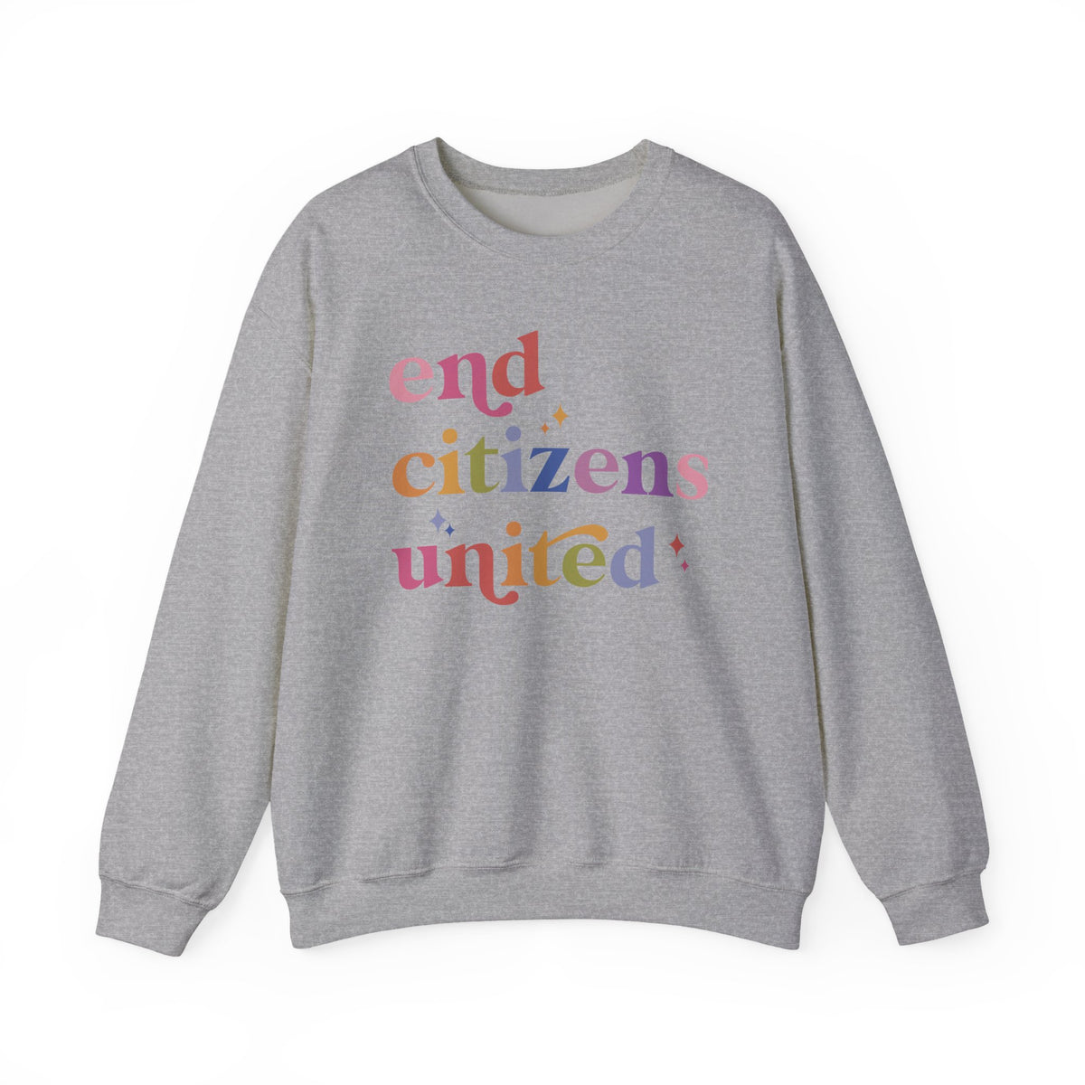 End Citizens United Sweatshirt