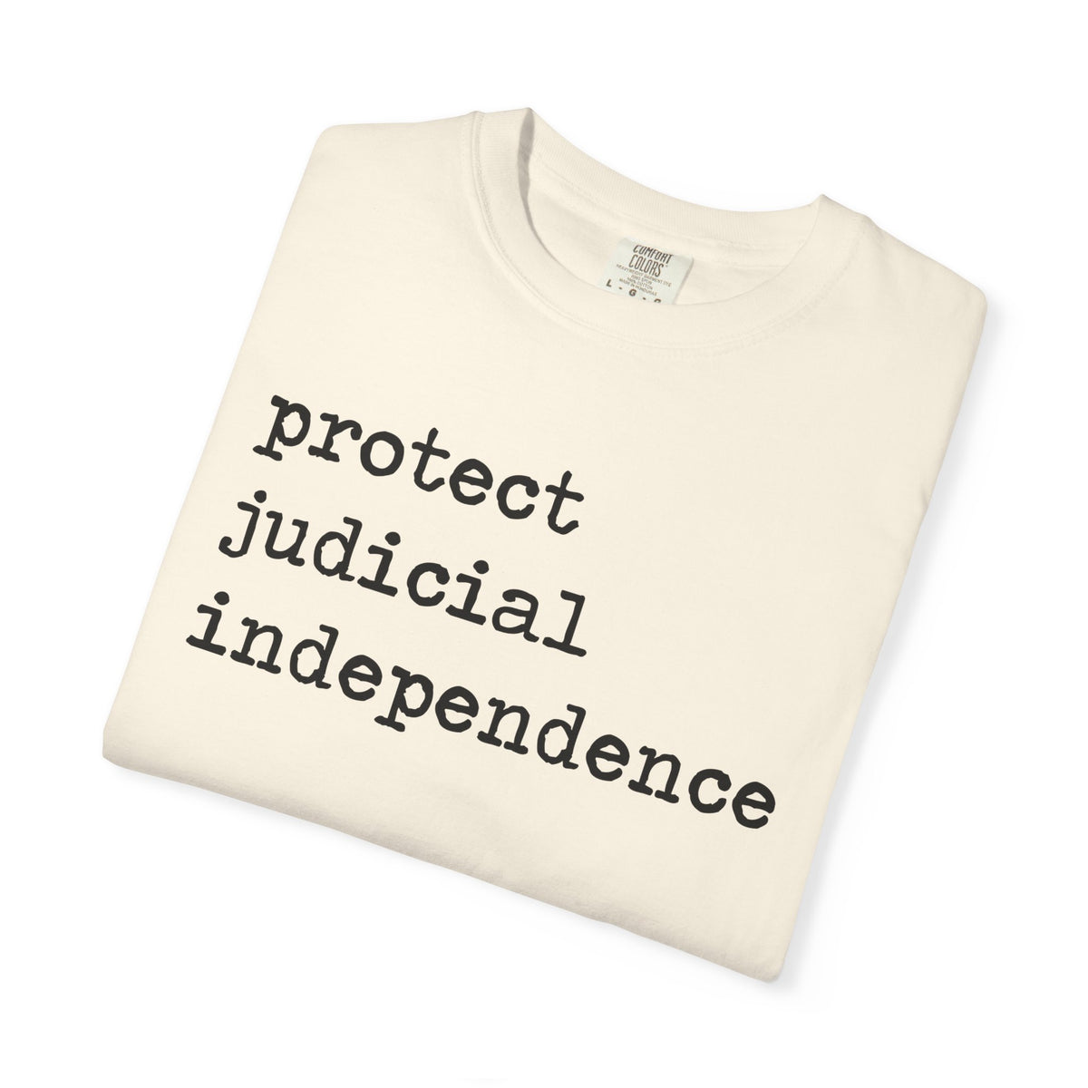 Protect Judicial Independence Comfort Colors Unisex T-Shirt