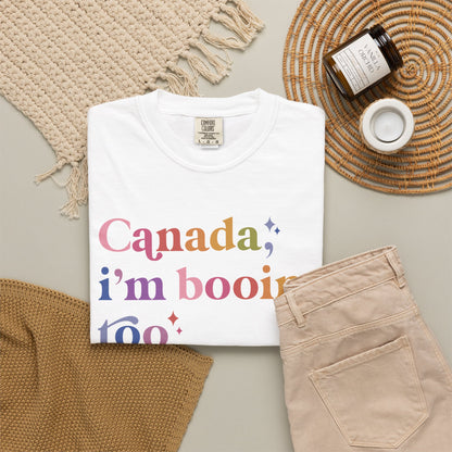 Canada, I'm Booing Too Comfort Colors Unisex T-Shirt