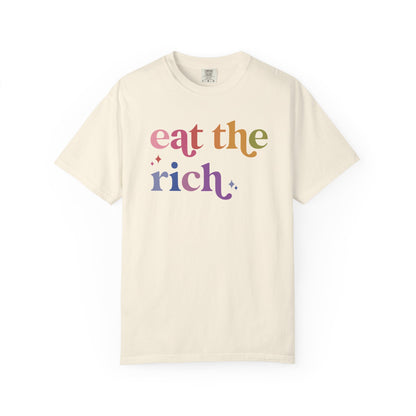 Eat the Rich Comfort Colors Unisex T-Shirt