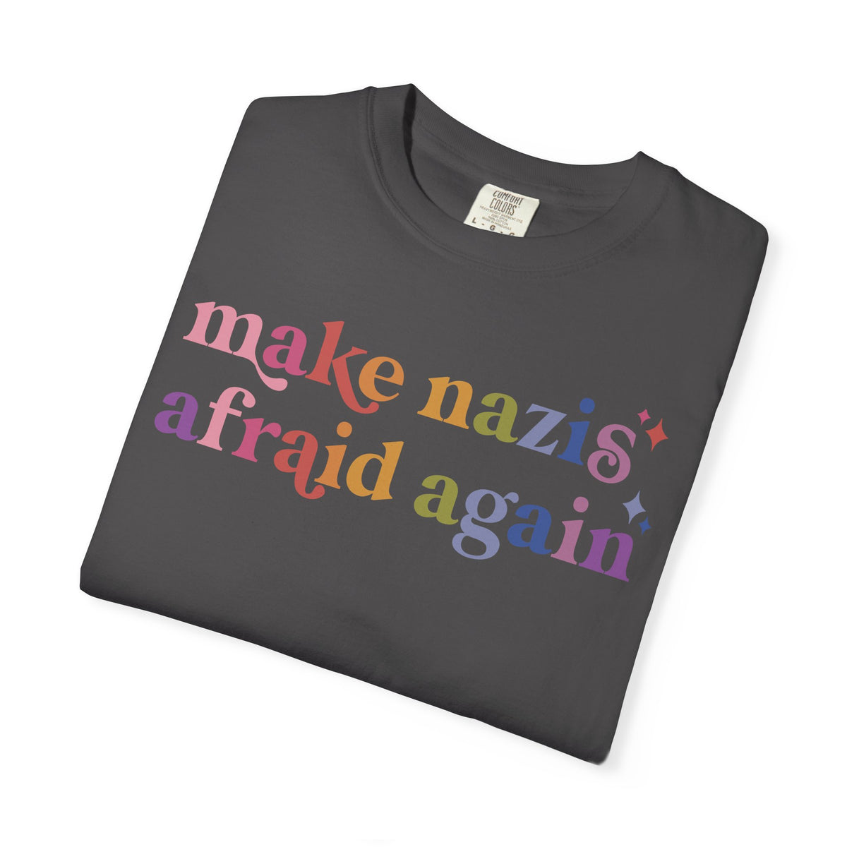 Make Nazis Afraid Again Comfort Colors Unisex T-Shirt