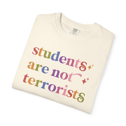 Students are not Terrorists Comfort Colors Unisex T-Shirt