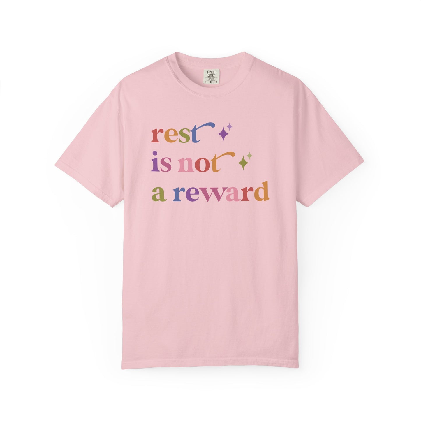 Rest is not a Reward Care & Resist rainbow Comfort Colors tee