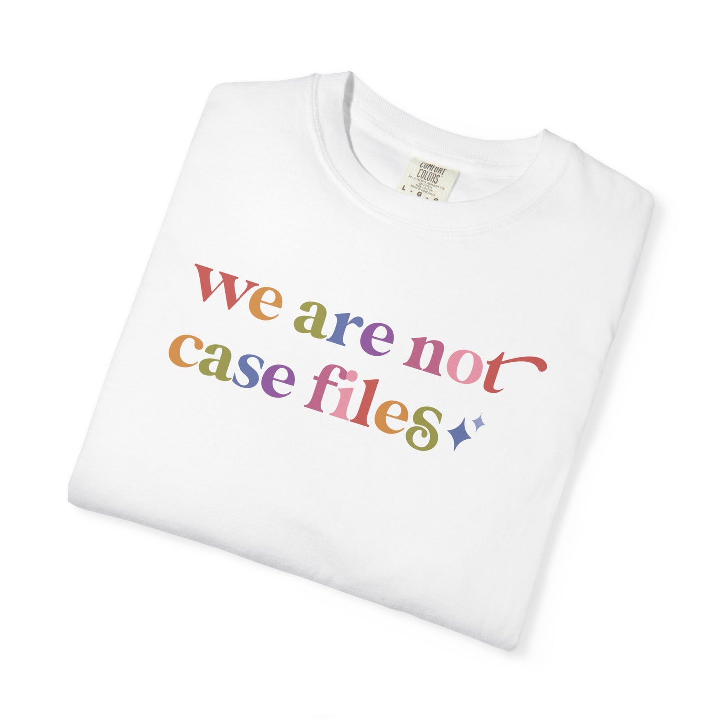 We are not Case Files Comfort Colors Unisex T-Shirt