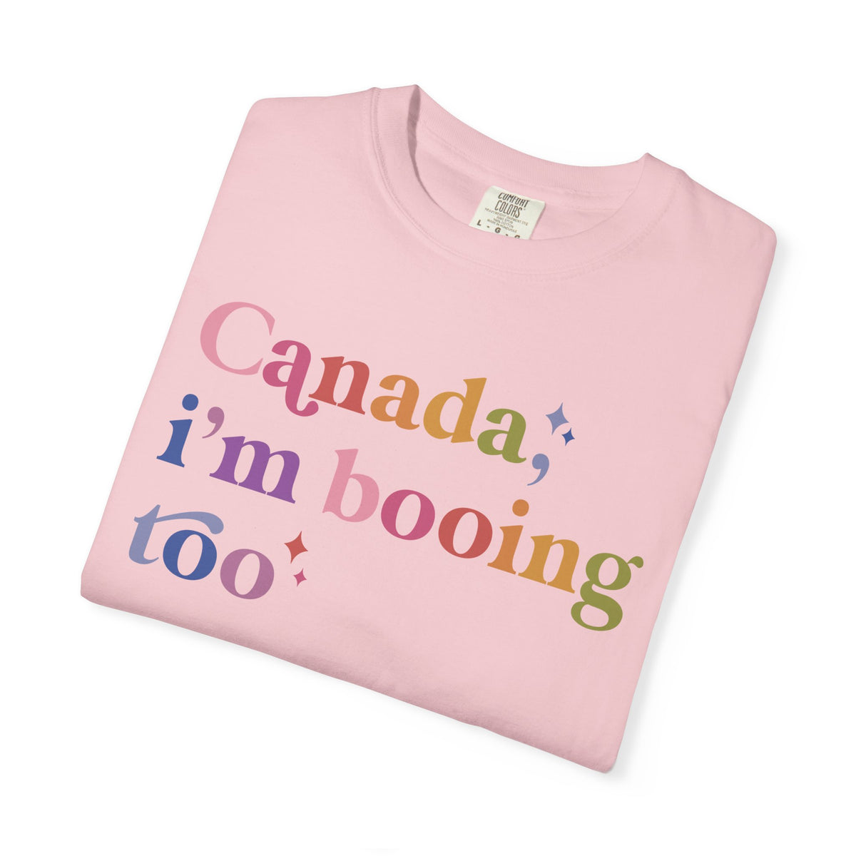 Canada, I'm Booing Too Comfort Colors Unisex T-Shirt