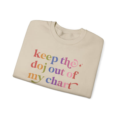 Keep the Doj Out of My Chart Sweatshirt