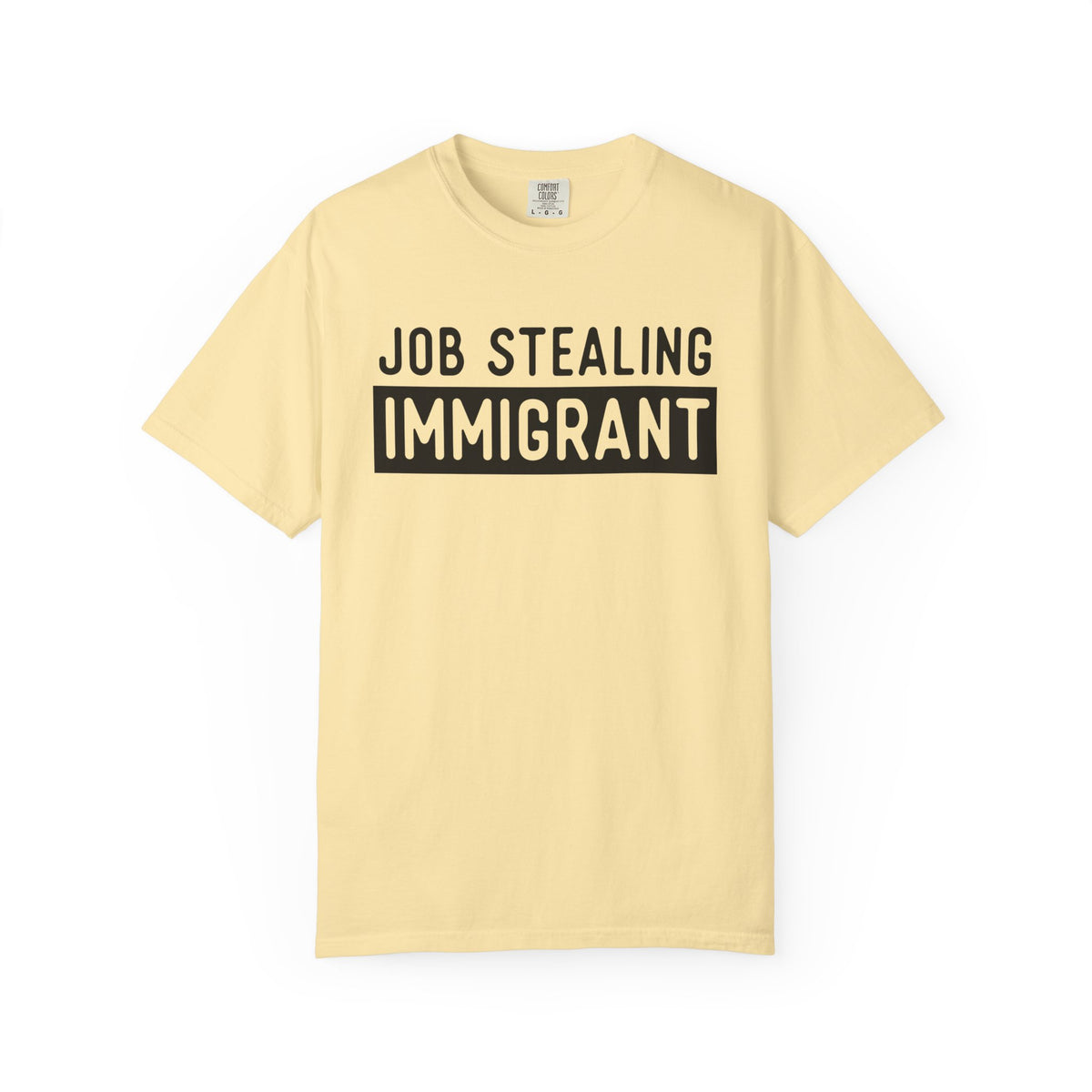 Job Stealing Immigrant Block Comfort Colors Unisex T-Shirt