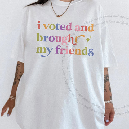 I Voted and Brought My Friends Care & Resist progressive t-shirt in White