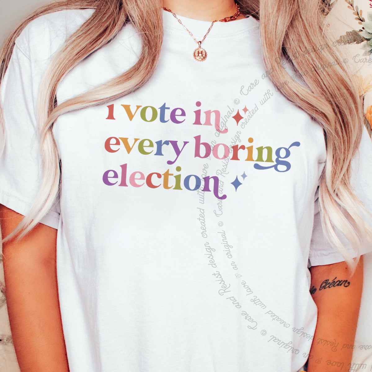 I Vote in Every Boring Election Care & Resist rainbow tee