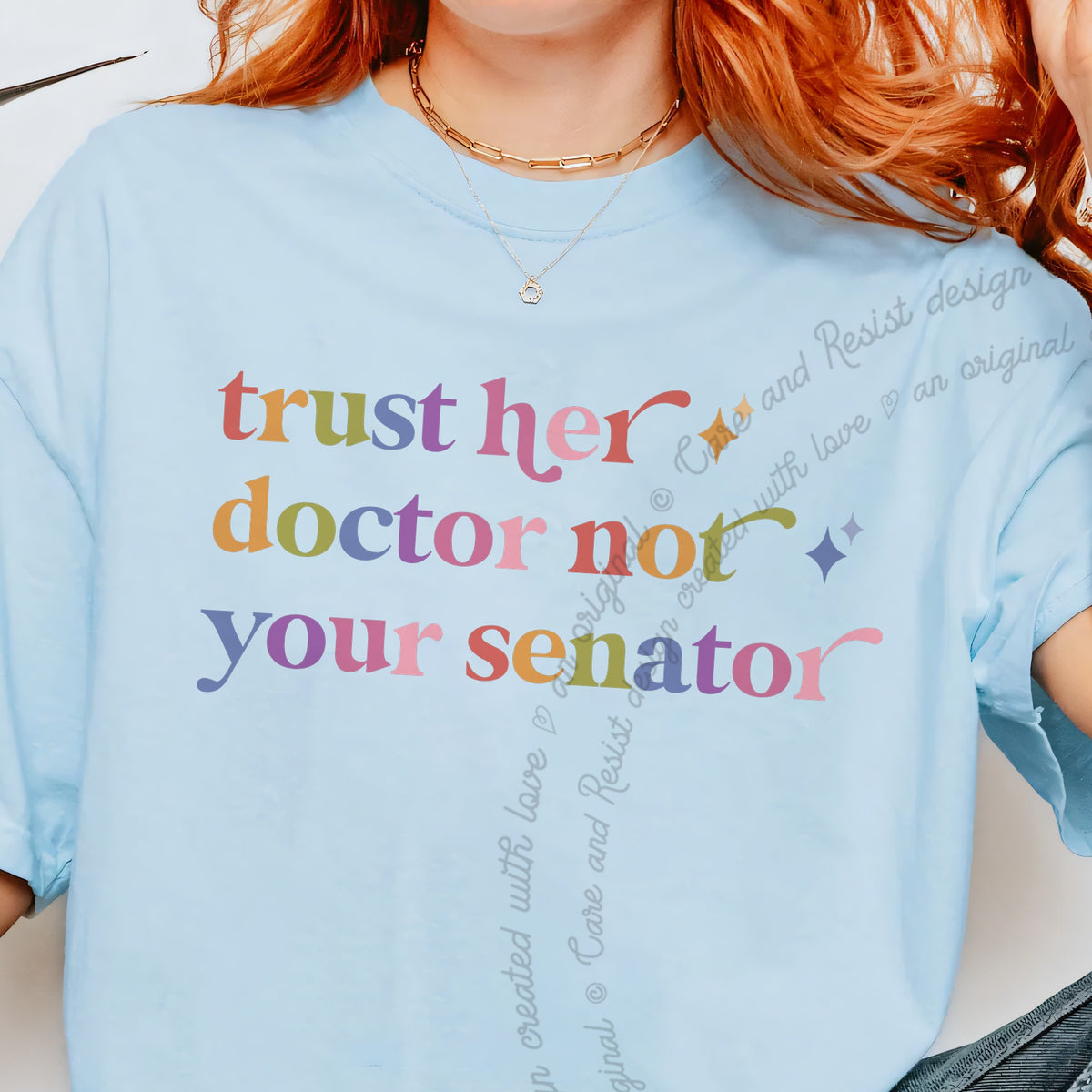 Trust Her Doctor not Your Senator Care & Resist progressive t-shirt in Chambray