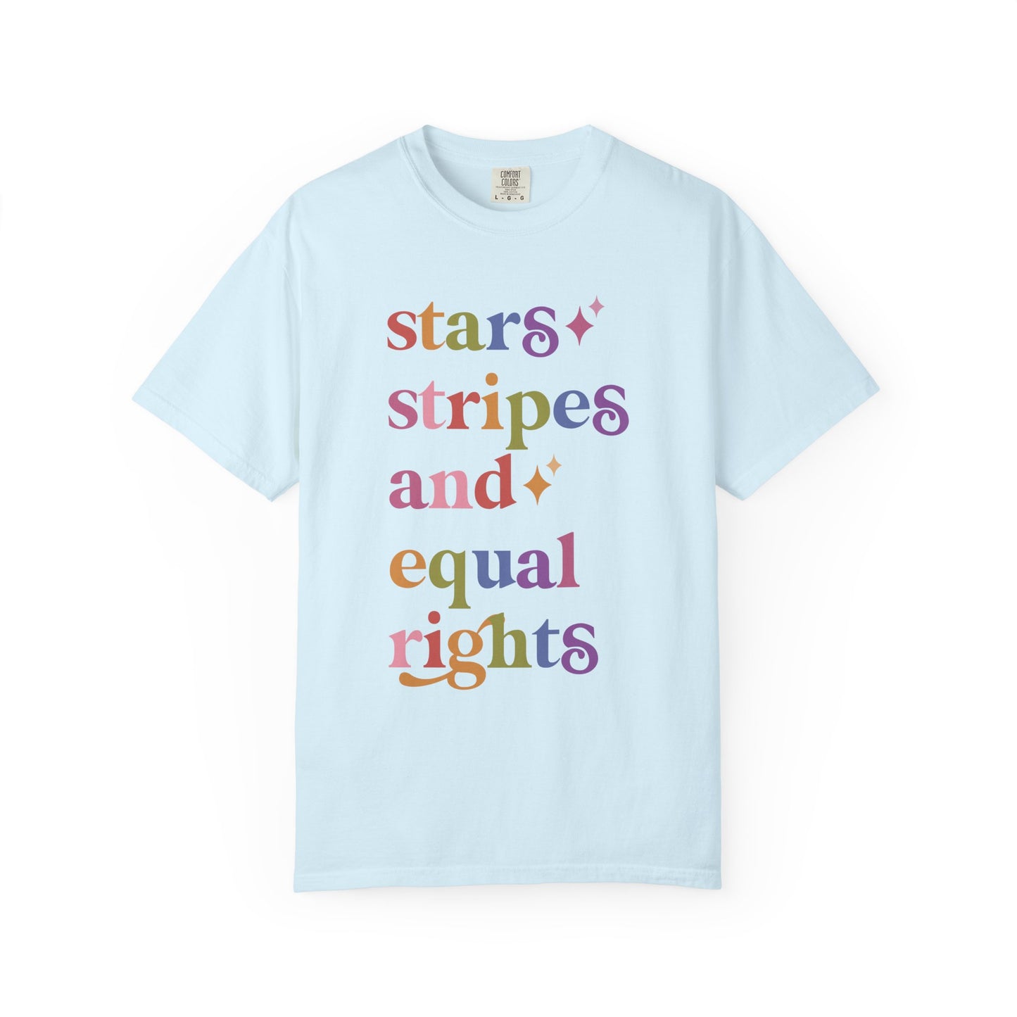 Stars Stripes and Equal Rights Care & Resist rainbow Comfort Colors tee