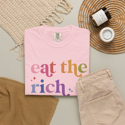 Eat the Rich Comfort Colors Unisex T-Shirt