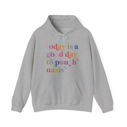 Today Is a Good Day to Punch Nazis Hoodie