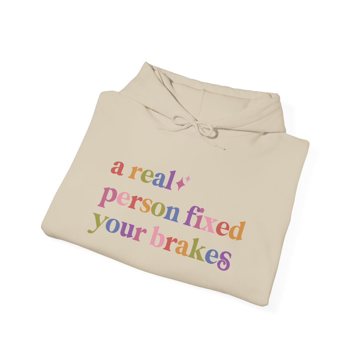 A Real Person Fixed Your Brakes Hoodie