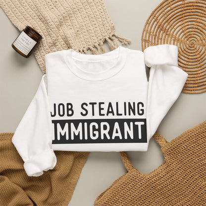 Job Stealing Immigrant Block Sweatshirt
