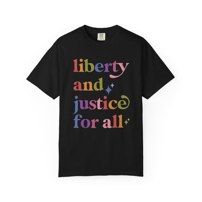 Liberty and Justice for All Care & Resist rainbow Comfort Colors tee