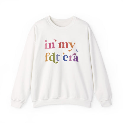 In My FDT Era Sweatshirt