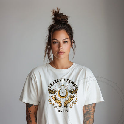 We are the Experts on Us Celestial Care & Resist progressive t-shirt in Ivory