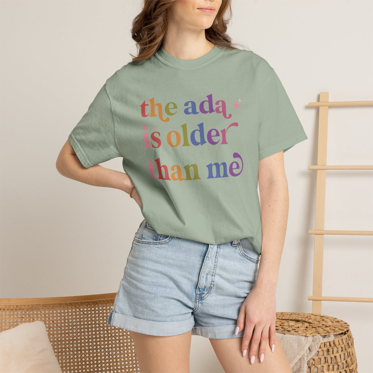The Ada is Older Than Me Comfort Colors Unisex T-Shirt