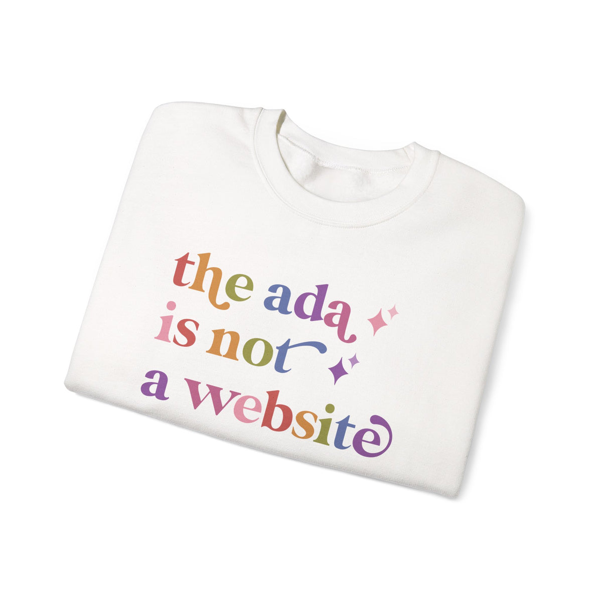 The Ada is not a Website Sweatshirt