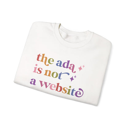 The Ada is not a Website Sweatshirt