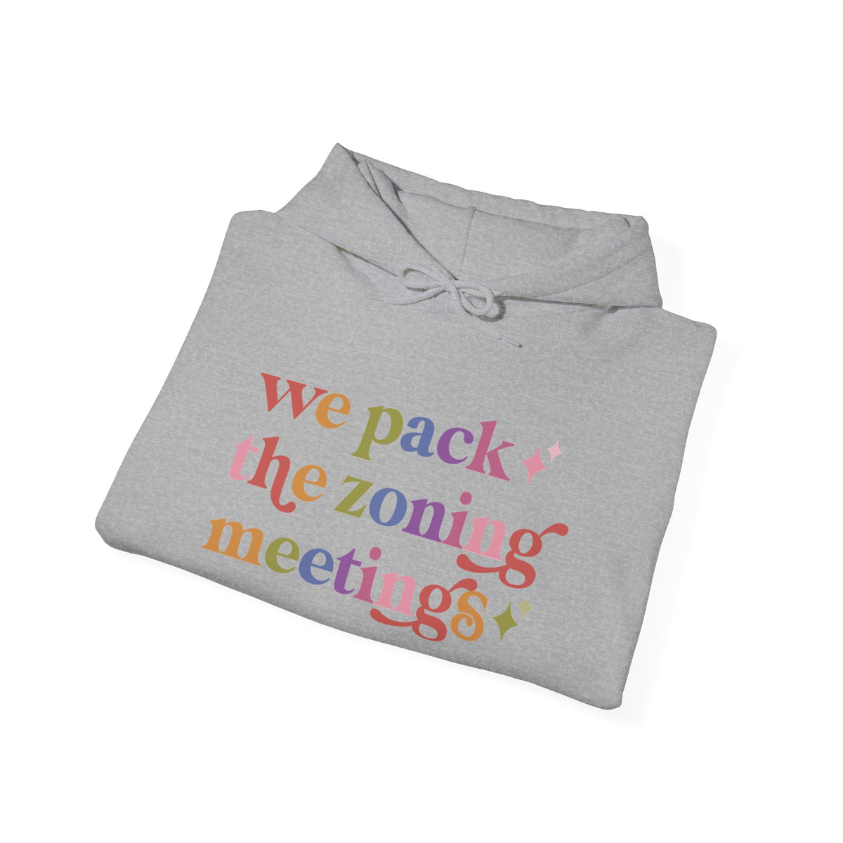 We Pack the Zoning Meetings Hoodie