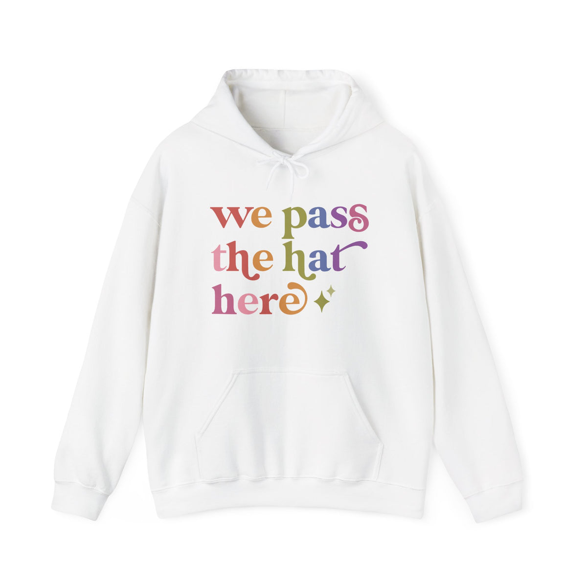 We Pass the Hat Here Hoodie
