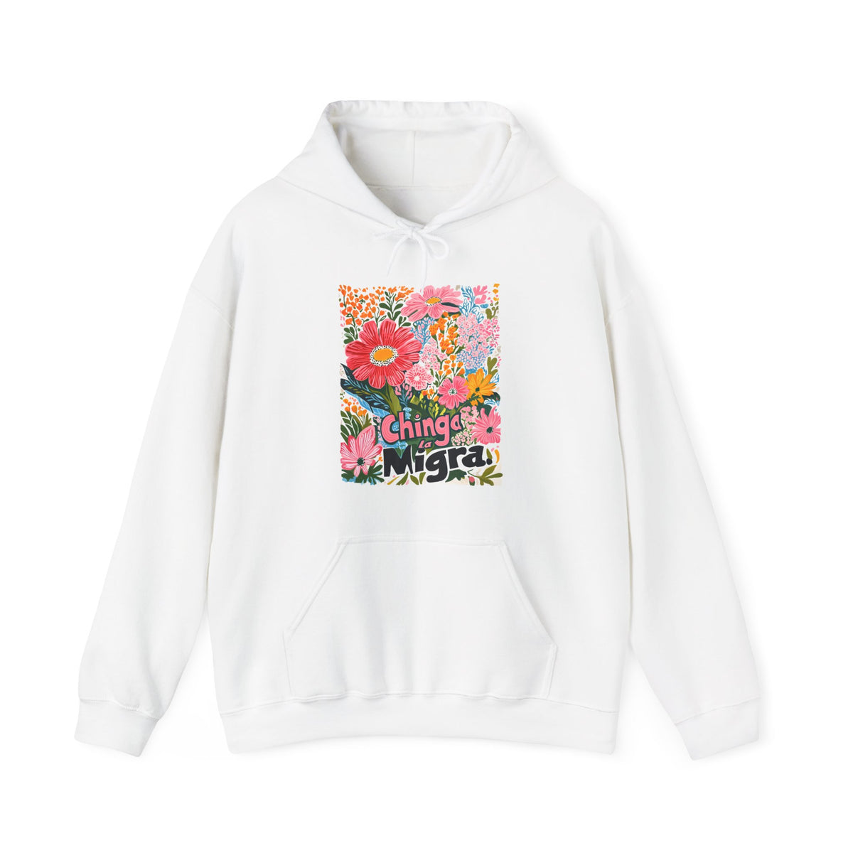 Chinga La Migra Hoodie