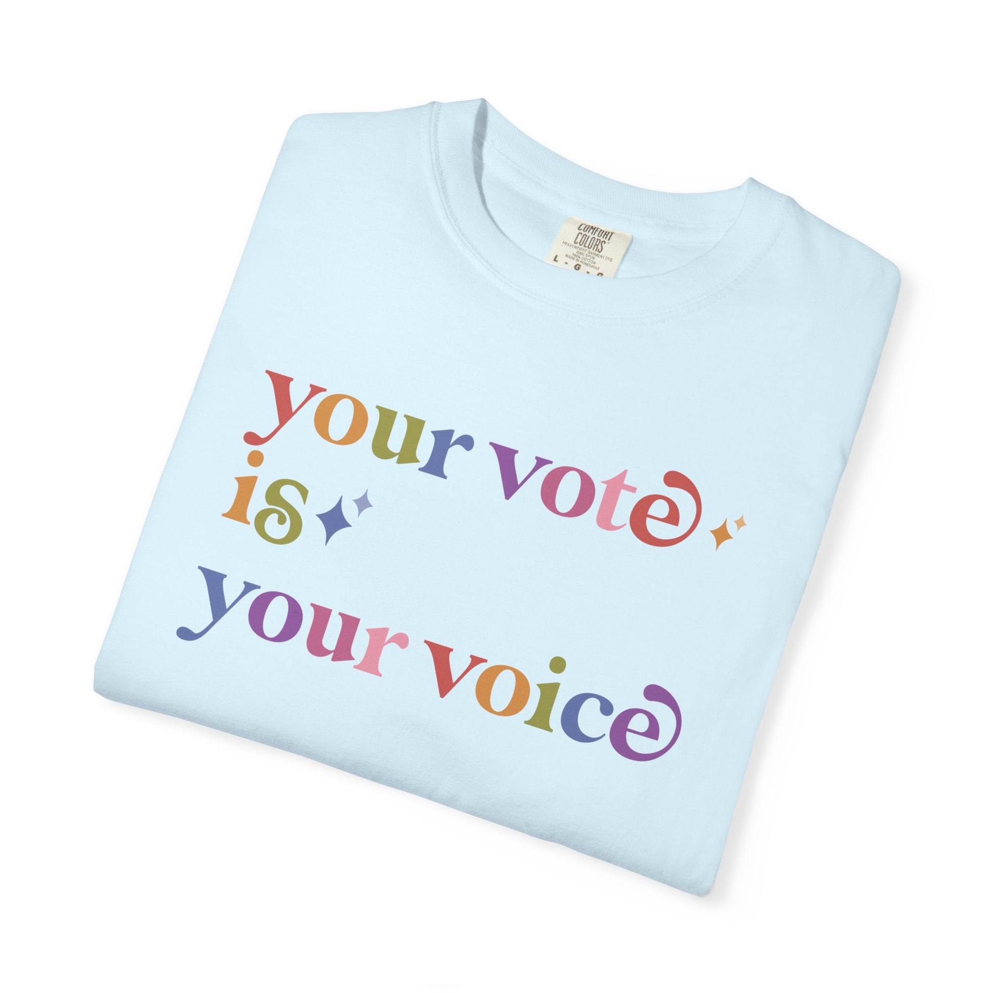 Your Vote is Your Voice Care & Resist rainbow Comfort Colors tee