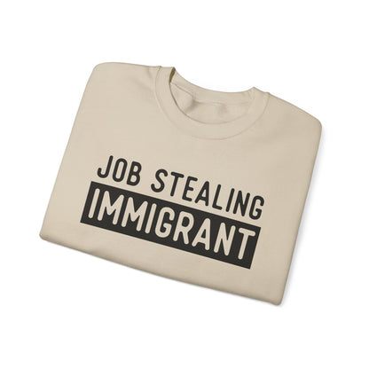 Job Stealing Immigrant Block Sweatshirt