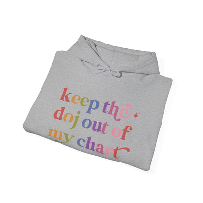 Keep the Doj Out of My Chart Hoodie