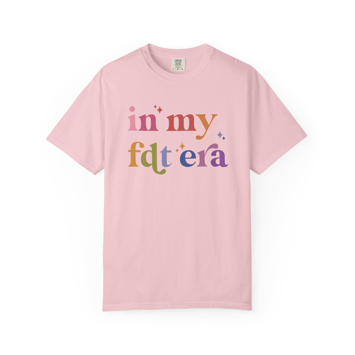 In My FDT Era Comfort Colors Unisex T-Shirt