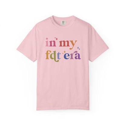 In My FDT Era Comfort Colors Unisex T-Shirt